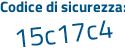 Il Codice di sicurezza è c1Z2b68 il tutto attaccato senza spazi