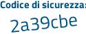 Il Codice di sicurezza è Z7 continua con 865Zc il tutto attaccato senza spazi