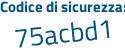 Il Codice di sicurezza è 8f49 continua con 3f8 il tutto attaccato senza spazi