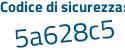 Il Codice di sicurezza è 31ffdcf il tutto attaccato senza spazi