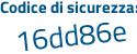 Il Codice di sicurezza è e26c segue 439 il tutto attaccato senza spazi