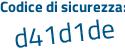 Il Codice di sicurezza è 869 poi b55f il tutto attaccato senza spazi