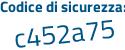 Il Codice di sicurezza è 75d22 continua con ce il tutto attaccato senza spazi