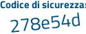 Il Codice di sicurezza è 18f74eZ il tutto attaccato senza spazi