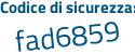 Il Codice di sicurezza è 2 segue 17d837 il tutto attaccato senza spazi