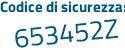Il Codice di sicurezza è 3Zca segue 9e8 il tutto attaccato senza spazi