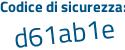 Il Codice di sicurezza è 156 poi 1e96 il tutto attaccato senza spazi