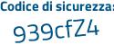 Il Codice di sicurezza è e821 continua con 212 il tutto attaccato senza spazi