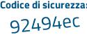 Il Codice di sicurezza è ab38d27 il tutto attaccato senza spazi