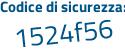 Il Codice di sicurezza è 6Z4 segue Zdad il tutto attaccato senza spazi