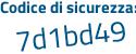 Il Codice di sicurezza è 1f9 continua con b91b il tutto attaccato senza spazi
