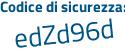Il Codice di sicurezza è e poi 51d847 il tutto attaccato senza spazi