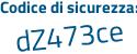 Il Codice di sicurezza è aZc4Zc9 il tutto attaccato senza spazi
