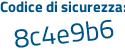Il Codice di sicurezza è c566 segue 4e1 il tutto attaccato senza spazi