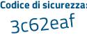 Il Codice di sicurezza è dZ poi a2f2f il tutto attaccato senza spazi