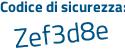 Il Codice di sicurezza è 113 segue ZcZ4 il tutto attaccato senza spazi