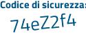 Il Codice di sicurezza è bdff poi c24 il tutto attaccato senza spazi