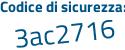 Il Codice di sicurezza è 463b6 segue 72 il tutto attaccato senza spazi