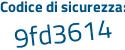 Il Codice di sicurezza è d segue c8b4f9 il tutto attaccato senza spazi