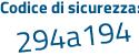 Il Codice di sicurezza è e52 poi 27bc il tutto attaccato senza spazi