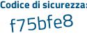 Il Codice di sicurezza è d48 continua con d89Z il tutto attaccato senza spazi