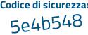 Il Codice di sicurezza è 6 continua con e495Zc il tutto attaccato senza spazi