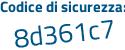 Il Codice di sicurezza è 26 segue a3312 il tutto attaccato senza spazi