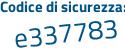 Il Codice di sicurezza è 59a segue 6e41 il tutto attaccato senza spazi