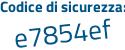 Il Codice di sicurezza è bZ segue ca63b il tutto attaccato senza spazi
