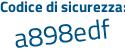 Il Codice di sicurezza è 519b segue b51 il tutto attaccato senza spazi
