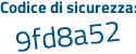 Il Codice di sicurezza è 87 continua con a7319 il tutto attaccato senza spazi