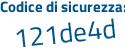 Il Codice di sicurezza è 36Zc74b il tutto attaccato senza spazi