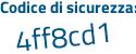 Il Codice di sicurezza è e continua con 5df6d1 il tutto attaccato senza spazi