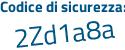 Il Codice di sicurezza è 62f1 segue 76d il tutto attaccato senza spazi
