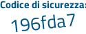 Il Codice di sicurezza è 9f78724 il tutto attaccato senza spazi