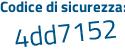 Il Codice di sicurezza è Z41178f il tutto attaccato senza spazi