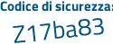 Il Codice di sicurezza è d9 continua con 886bc il tutto attaccato senza spazi