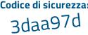 Il Codice di sicurezza è 119472a il tutto attaccato senza spazi