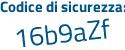 Il Codice di sicurezza è 99 segue a528c il tutto attaccato senza spazi