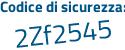 Il Codice di sicurezza è 6e7Z3 continua con 17 il tutto attaccato senza spazi