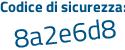 Il Codice di sicurezza è 2b5a27b il tutto attaccato senza spazi