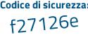 Il Codice di sicurezza è 89638 poi fZ il tutto attaccato senza spazi