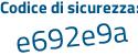 Il Codice di sicurezza è c4Z97 continua con 6a il tutto attaccato senza spazi