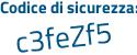 Il Codice di sicurezza è 2 poi Z75586 il tutto attaccato senza spazi