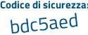 Il Codice di sicurezza è ab99f21 il tutto attaccato senza spazi