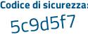 Il Codice di sicurezza è a68a segue f2f il tutto attaccato senza spazi