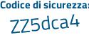Il Codice di sicurezza è 3e98 segue 75f il tutto attaccato senza spazi