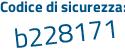 Il Codice di sicurezza è c69c7f4 il tutto attaccato senza spazi
