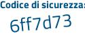 Il Codice di sicurezza è 624adZ1 il tutto attaccato senza spazi