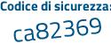 Il Codice di sicurezza è 9d5fc continua con f8 il tutto attaccato senza spazi